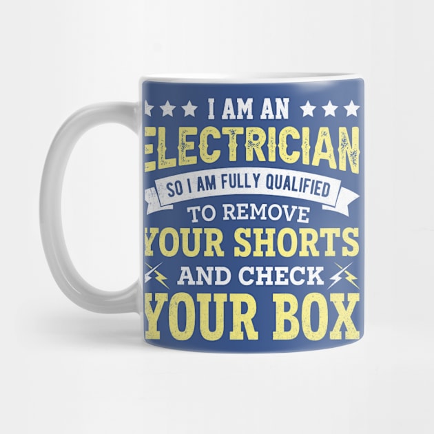 I am an electrician so i am fully qualified to remove your shorts and check your box by TheDesignDepot